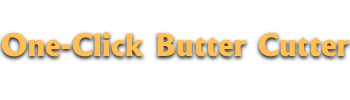 One-Click Butter Cutter